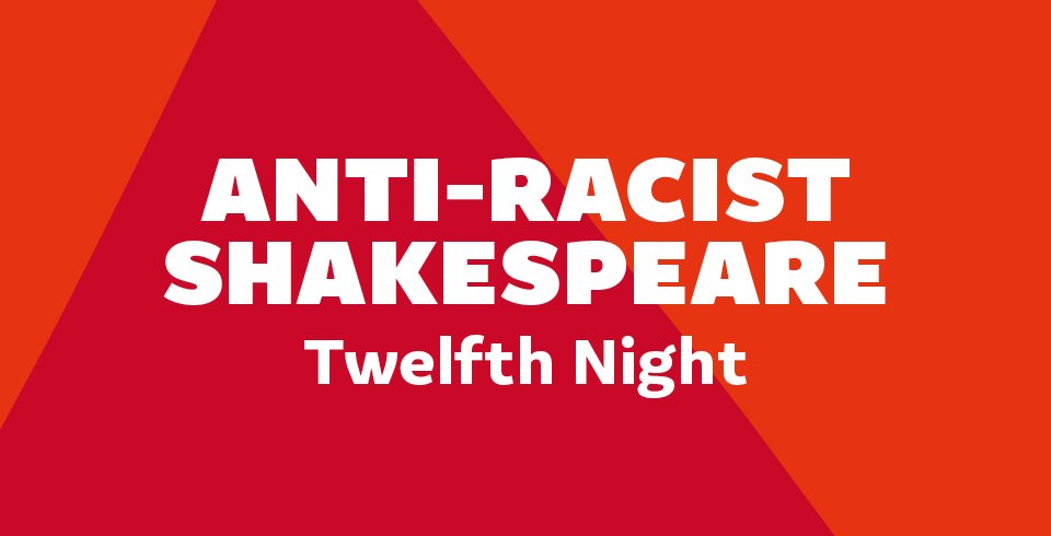 Anti-Racist Shakespeare: Twelfth Night
