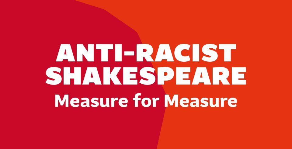 Anti-Racist Shakespeare: Measure for Measure